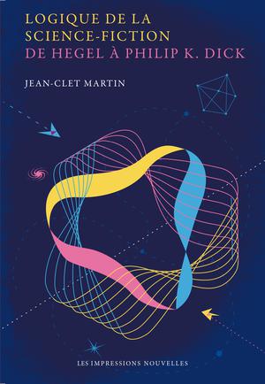 Logique de la science-fiction | Martin, Jean-Clet