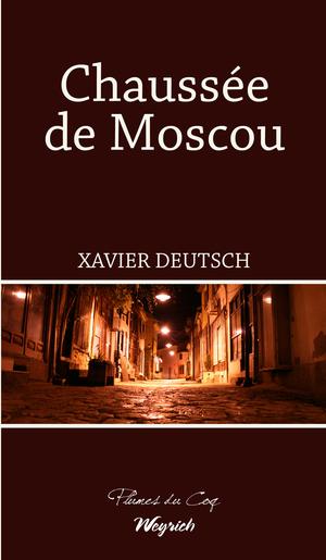 Chaussée de Moscou | Deutsch, Xavier