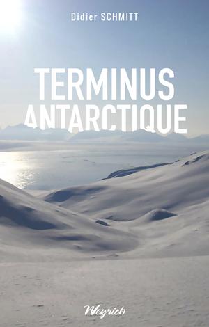 Terminus Antarctique | Schmitt, Didier