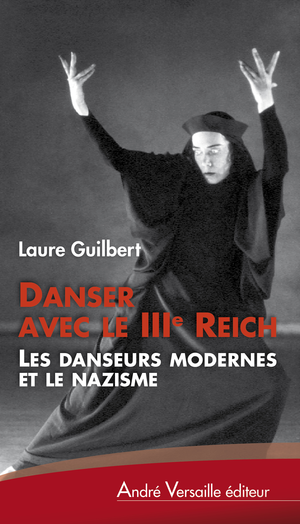 Danser avec le IIIe Reich | Guilbert, Laure