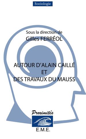 Autour d'Alain Caillé et des travaux de Marcel Mauss | Ferréol, Gilles