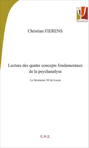Lecture des quatre concepts fondamentaux de la psychanalyse. Le séminaire XI de Lacan | Fierens, Christian