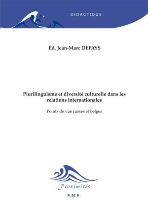 Plurilinguisme et diversité interculturelle dans les relations internationales | Defays, Jean-Marc