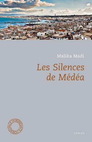 Les Silences de Médéa | Madi, Malika