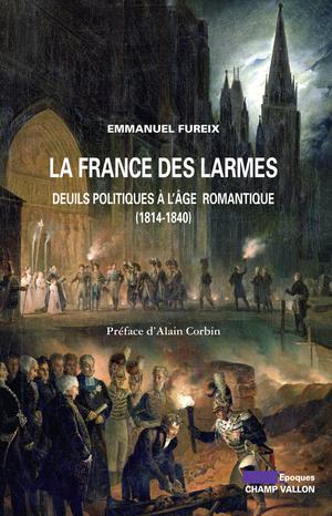 La France des larmes | Fureix, Emmanuel