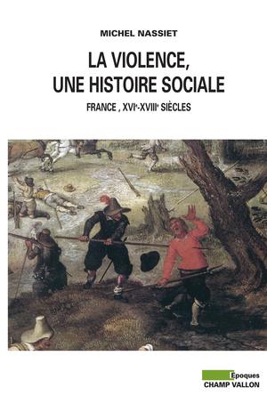 La Violence, une histoire sociale | Nassiet, Michel