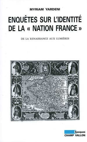 Enquêtes sur l'identité de la "Nation France" | Yardeni, Myriam