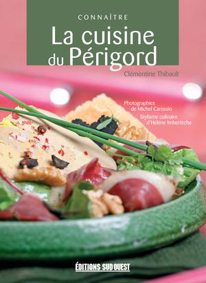 Connaître la cuisine du Périgord | Thibault, Clémentine