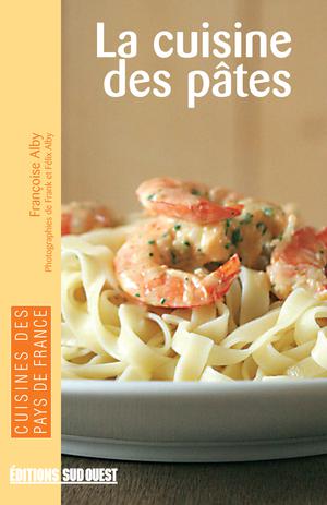La cuisine des pâtes | Alby, Françoise