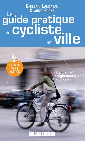 Le guide pratique du cycliste en ville | Landreau, Ghislain
