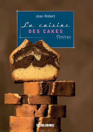 La cuisine des Cakes | Robert, Jean