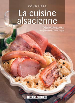 Connaître la cuisine Alsacienne | Colin-Juanéda, Odette