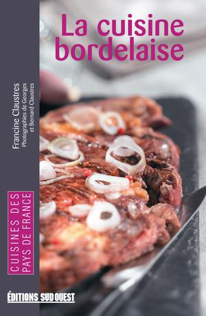 La cuisine bordelaise | Claustres, Francine