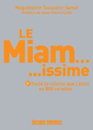Le Miam ... issime | Toussaint-Samat, Maguelonne