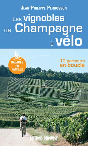 Les vignobles de Champagne à vélo | Perrusson, Jean-Philippe