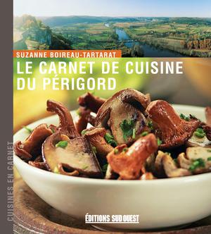 Le carnet de cuisine du Périgord | Boireau-Tartarat, Suzanne