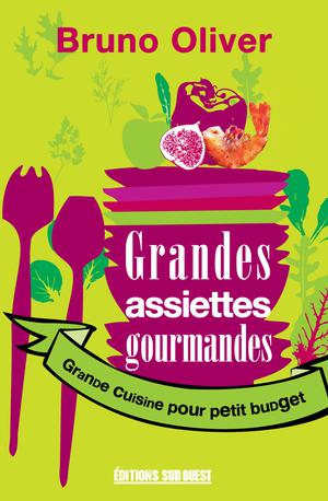 Grandes assiettes gourmandes | Olivier, Bruno
