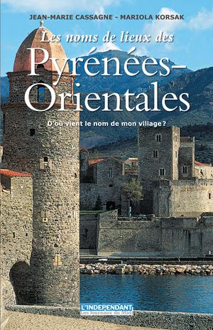 Les noms de lieux des Pyrénées-Orientales | Cassagne, Jean-Marie