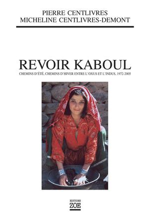 Revoir Kaboul | Centlivres, Pierre