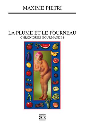 La Plume et le fourneau | Pietri, Maxime