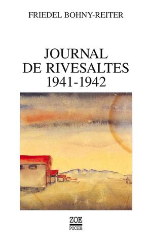Journal de Rivesaltes 1941-1942 | Bohny-Reiter, Friedel