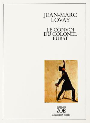 Le Convoi du colonel Fürst | Lovay, Jean-Marc