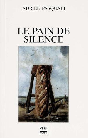 Le Pain de silence | Pasquali, Adrien