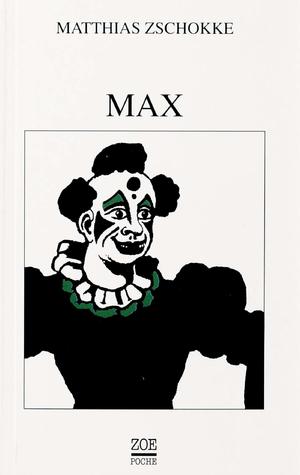 Max | Zschokke, Matthias