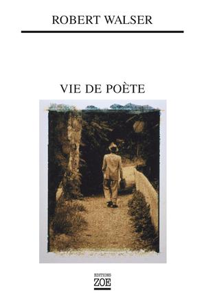 Vie de poète | Walser, Robert