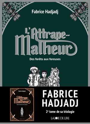 L'Attrape-Malheur, tome 2 | Hadjadj, Fabrice