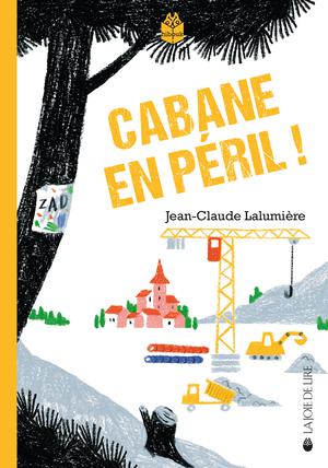 Cabane en péril | Lalumière, Jean-Claude