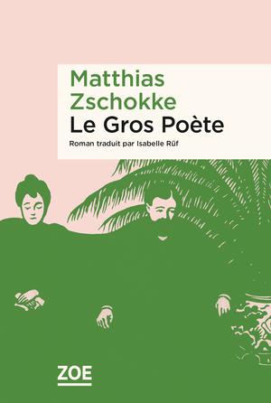 Le Gros Poète | Zschokke, Matthias
