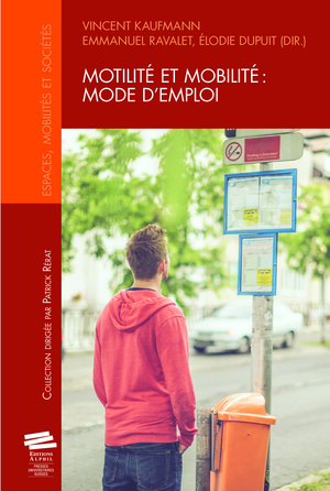 Motilité et mobilité: mode d'emploi | Kaufmann, Vincent