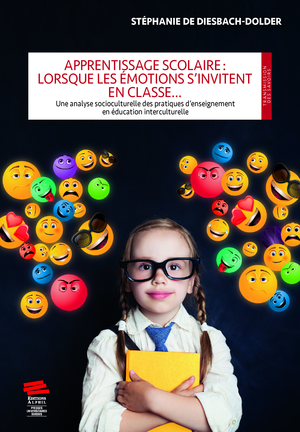 Apprentissage scolaire : lorsque les émotions s’invitent en classe… | Diesbach-Dolder, Stéphanie de