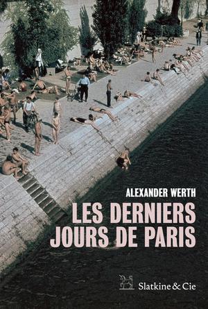 Les derniers jours de Paris | Werth, Alexander