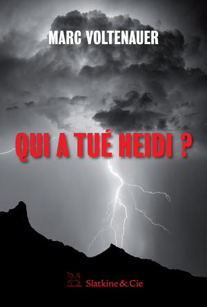 Qui a tué Heidi ? | Voltenauer, Marc