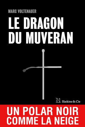 Le Dragon du Muveran | Voltenauer, Marc