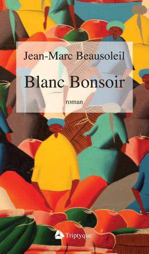 Blanc Bonsoir | Beausoleil, Jean-Marc