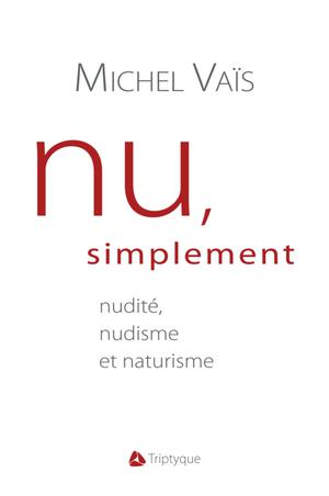 Nu, simplement | Vaïs, Michel