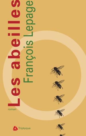 Les abeilles | Lepage, François