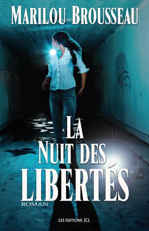 Nuit des libertés (La) | Brousseau, Marilou