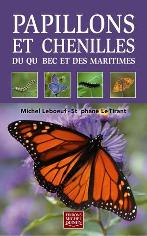 Papillons et chenilles du Québec et des Maritimes | Leboeuf, Michel