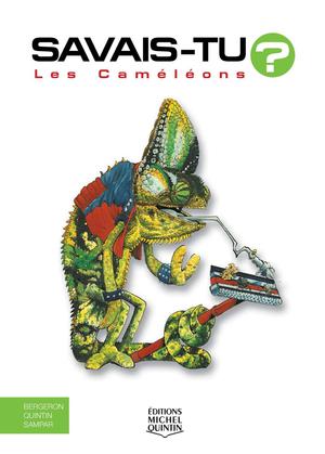 Savais-tu? - En couleurs 18 - Les Caméléons | M. Bergeron, Alain