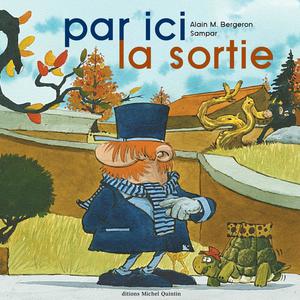 Par ici la sortie | M. Bergeron, Alain