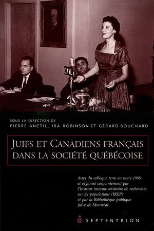 Juifs et Canadiens français dans la société québécoise | Anctil, Pierre
