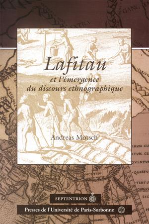 Lafitau et l'émergence du discours ethnographique | Motsch, Andreas