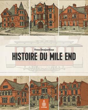 Histoire du Mile End | Desjardins, Yves