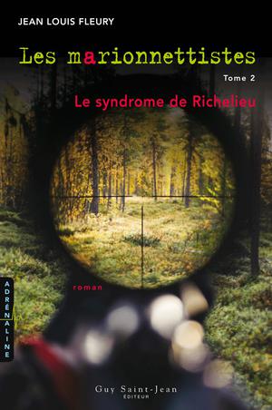 Les marionnettistes, tome 2 : Le syndrome de Richelieu | Fleury, Jean Louis
