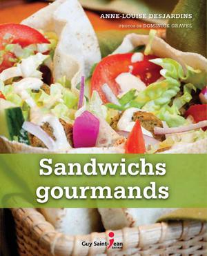 Sandwichs gourmands | Desjardins, Anne-Louise