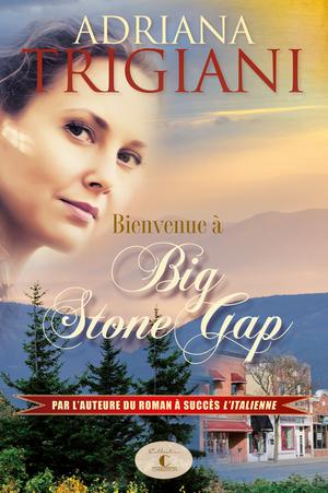 Bienvenue à Big Stone Gap | Trigiani, Adriana